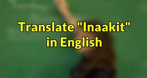 Inaakit In English .